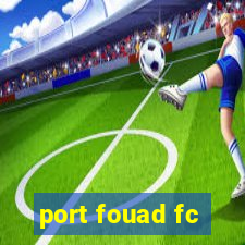 port fouad fc