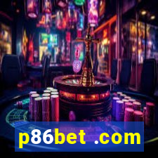 p86bet .com