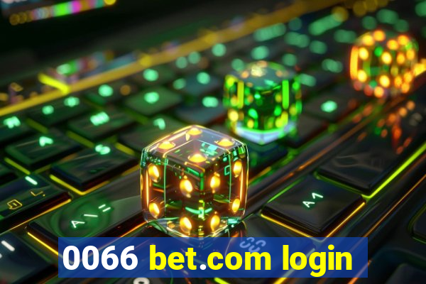 0066 bet.com login