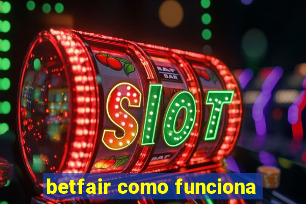 betfair como funciona