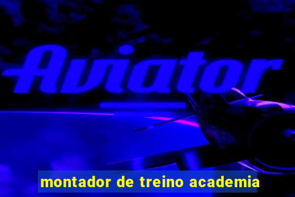 montador de treino academia