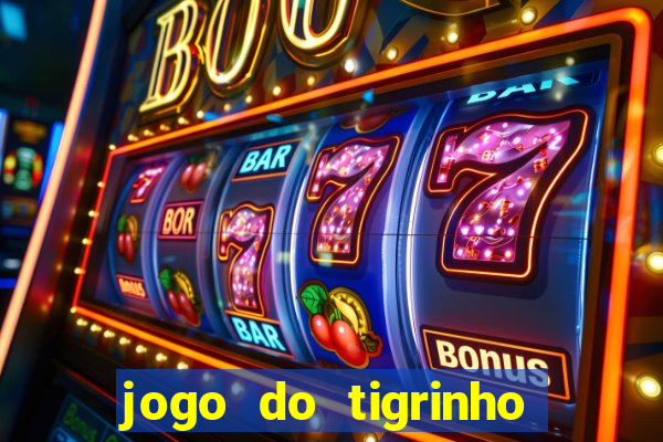 jogo do tigrinho plataforma de r$ 5