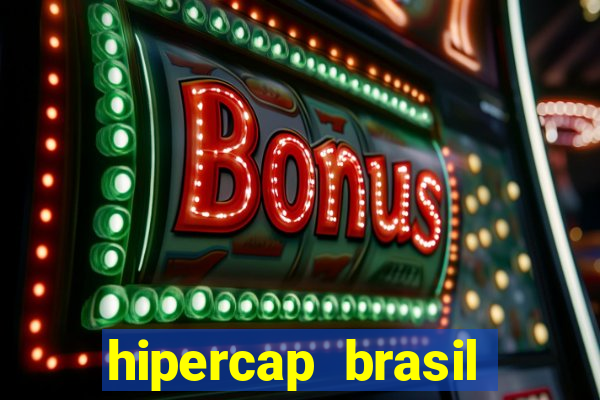 hipercap brasil como funciona