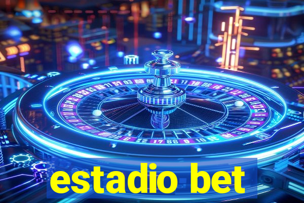 estadio bet