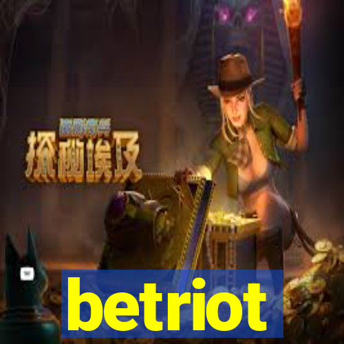 betriot