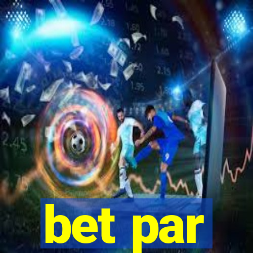 bet par