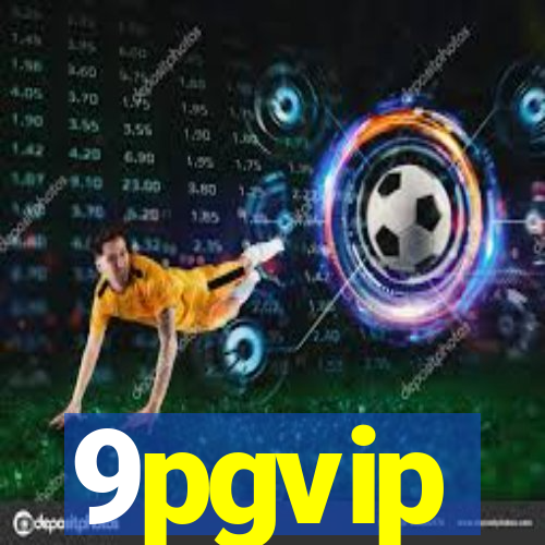 9pgvip