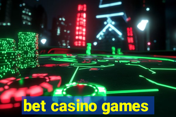 bet casino games