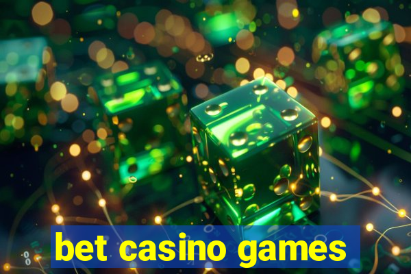 bet casino games