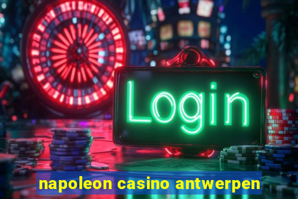 napoleon casino antwerpen