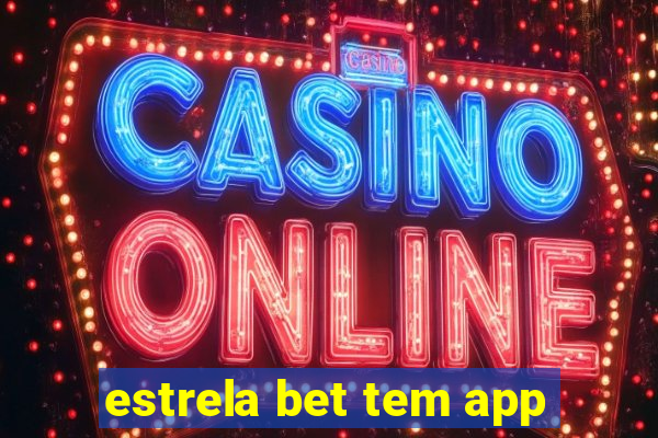 estrela bet tem app