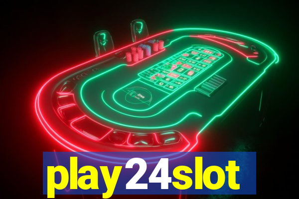 play24slot