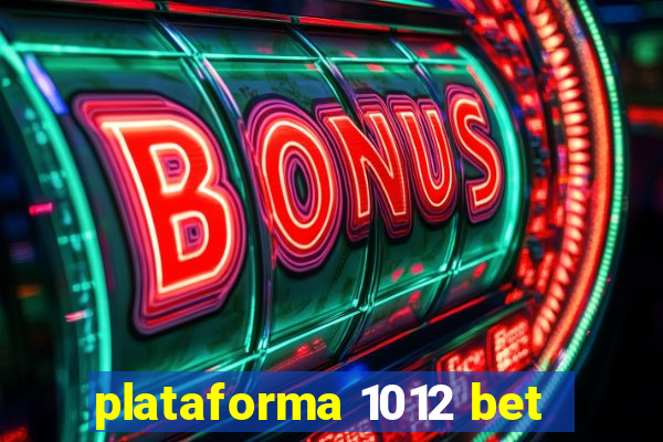 plataforma 1012 bet