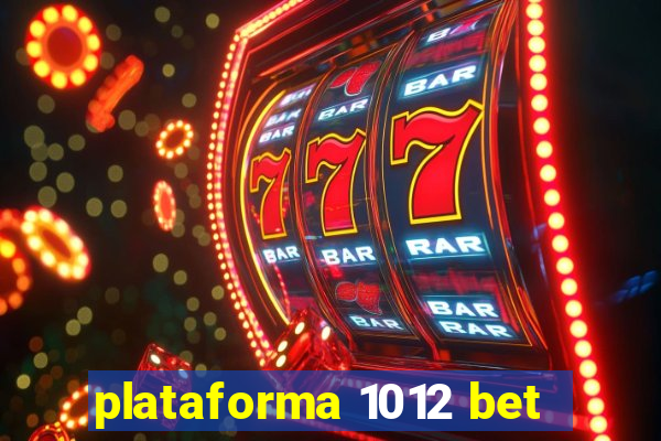 plataforma 1012 bet