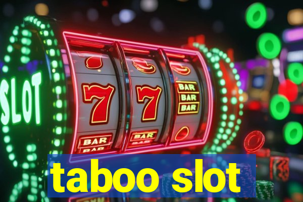 taboo slot