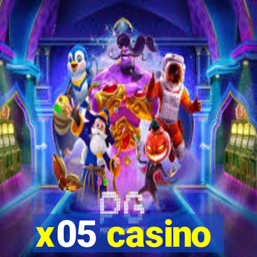 x05 casino