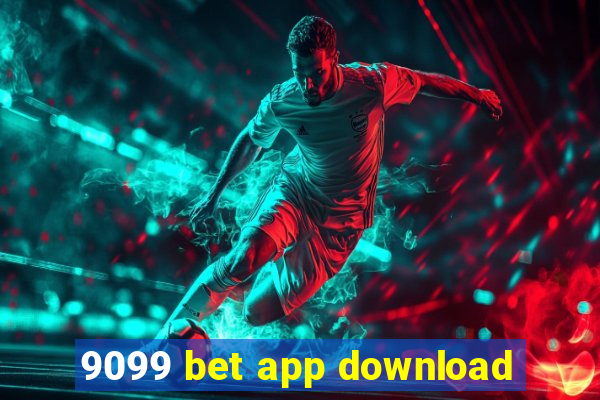 9099 bet app download