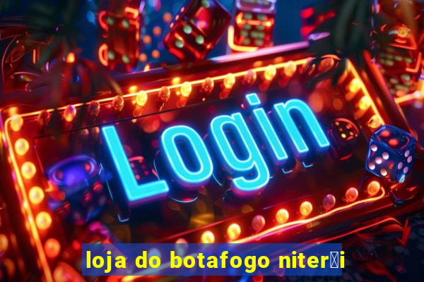 loja do botafogo niter贸i