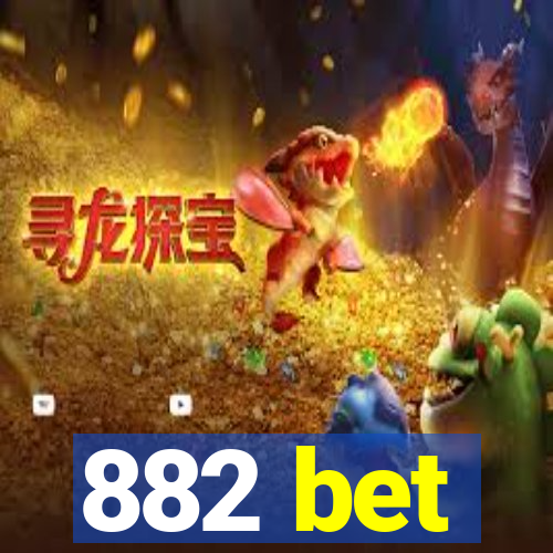 882 bet