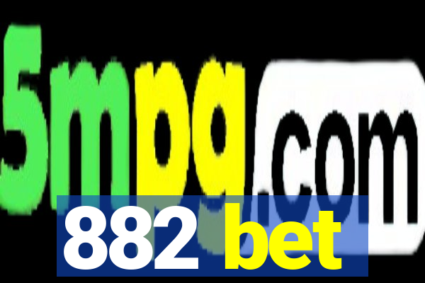 882 bet