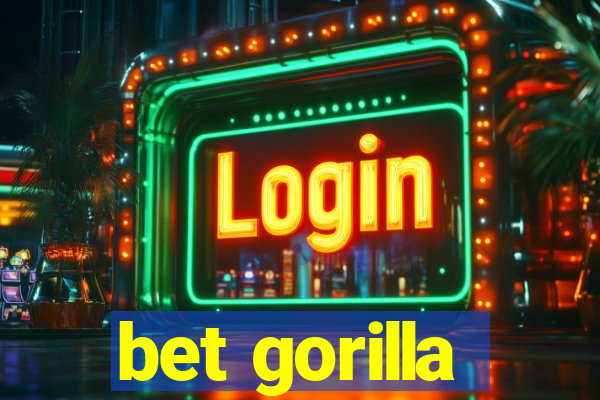 bet gorilla