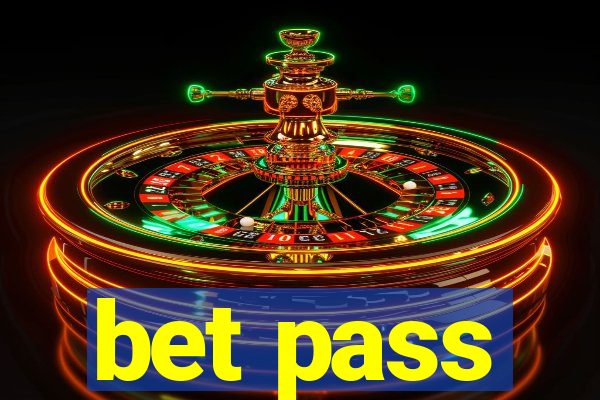 bet pass