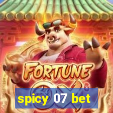 spicy 07 bet