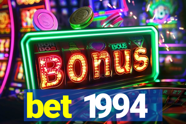 bet 1994