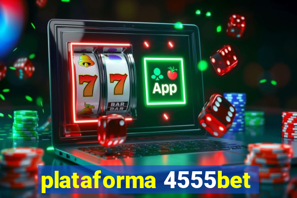 plataforma 4555bet