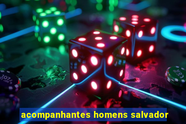 acompanhantes homens salvador