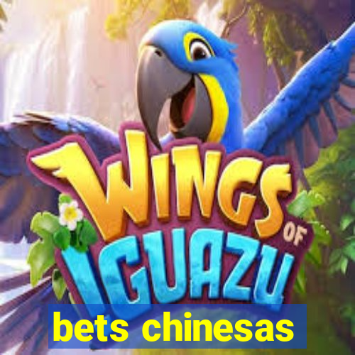 bets chinesas