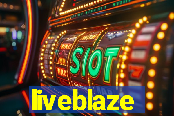 liveblaze