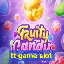 tt game slot