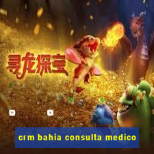 crm bahia consulta medico