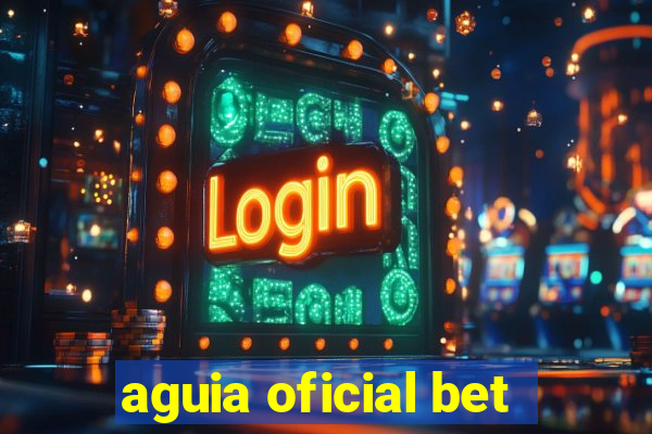 aguia oficial bet