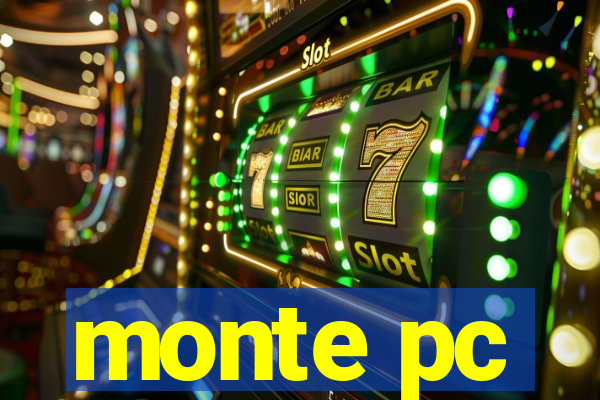 monte pc