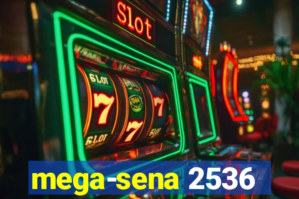 mega-sena 2536