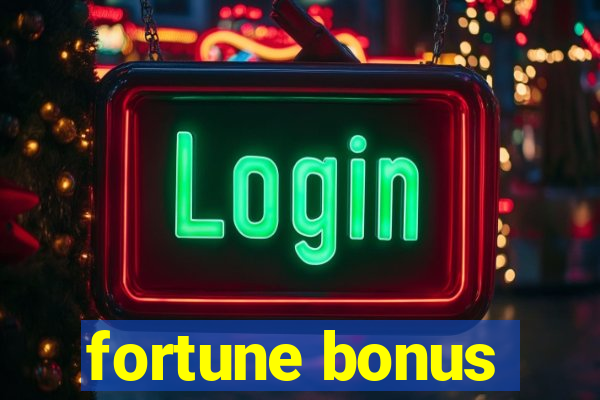 fortune bonus