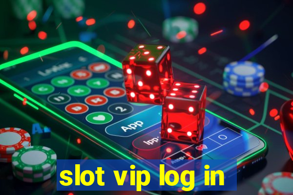 slot vip log in