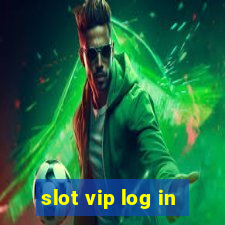 slot vip log in