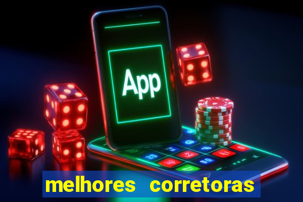 melhores corretoras de investimento