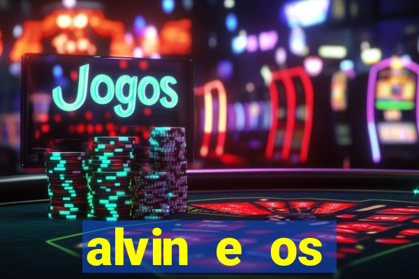 alvin e os esquilos personagens nomes