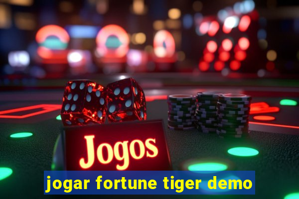 jogar fortune tiger demo