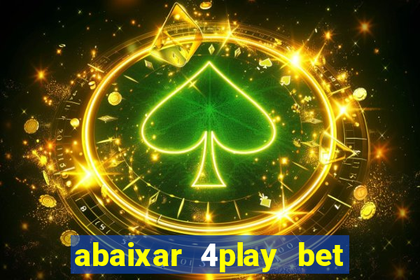 abaixar 4play bet baixar app