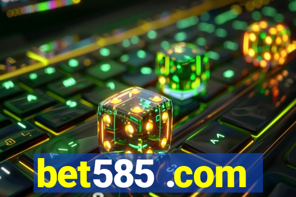 bet585 .com