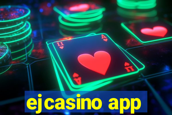 ejcasino app