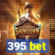 395 bet