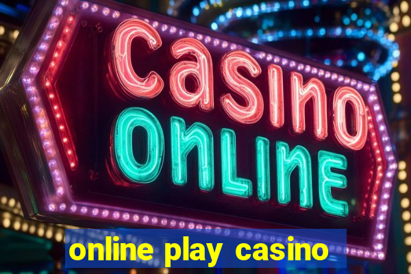 online play casino