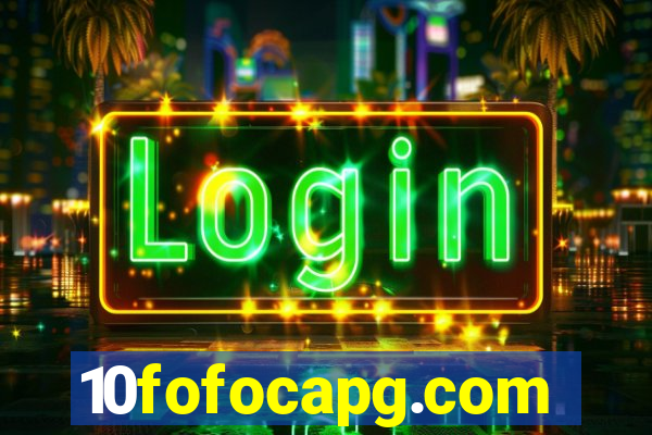 10fofocapg.com