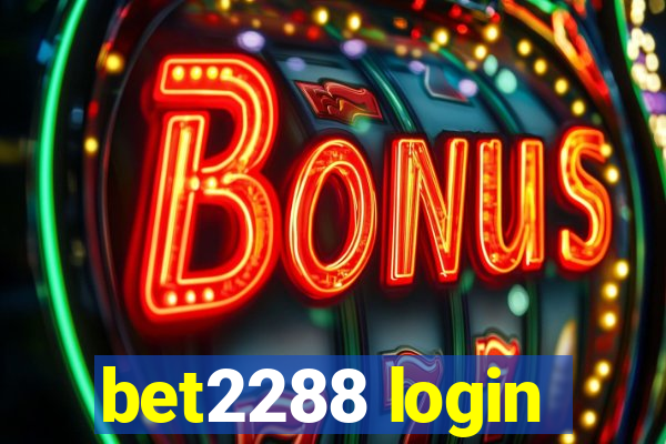 bet2288 login